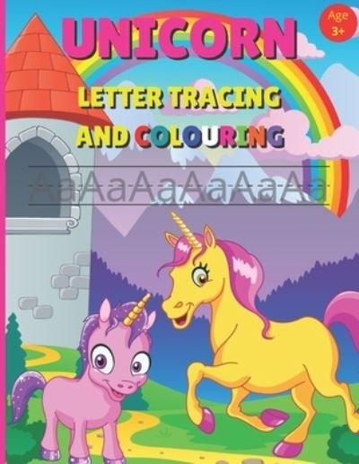 Cover for Books BamBam Books · UNICORN LETTER TRACING AND COLOURING: Handwriting Practice Book for Preschoolers - A Fun Book to Practice Writing Alphabet for Kids Ages 3-5 (Paperback Bog) (2021)