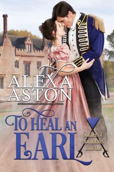Cover for Alexa Aston · To Heal an Earl (Pocketbok) (2020)