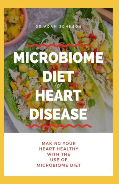 Cover for Adam Johnson · Microbiome Diet for Heart Disease (Paperback Bog) (2020)