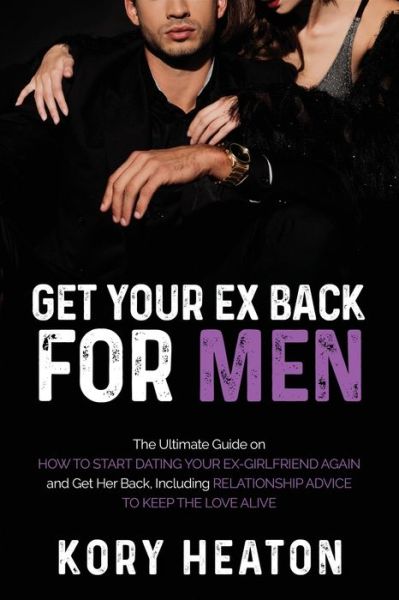 Cover for Kory Heaton · Get Your Ex Back for Men (Paperback Book) (2020)