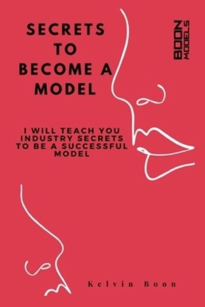 Cover for Kelvin Boon · Secrets To Become A Model (Paperback Bog) (2020)