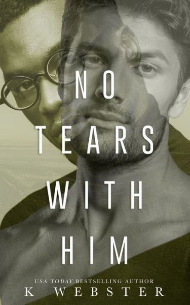 Cover for K Webster · No Tears with Him (Paperback Bog) (2020)