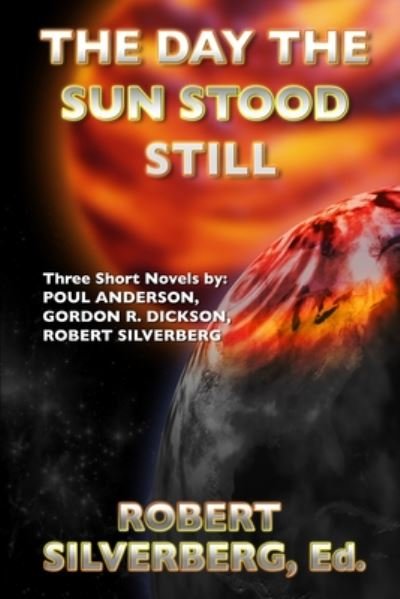 The Day the Sun Stood Still - Poul Anderson - Boeken - Independently Published - 9798674849865 - 12 augustus 2020