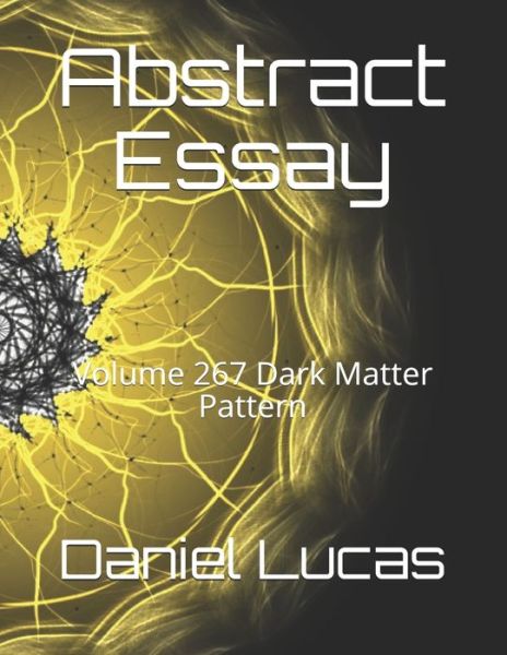 Abstract Essay - Daniel Lucas - Livres - Independently Published - 9798711683865 - 20 février 2021