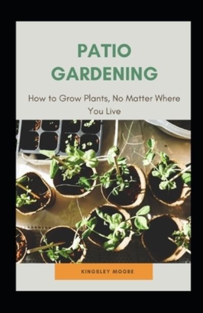 Cover for Independently Published · Patio Gardening (Taschenbuch) (2021)