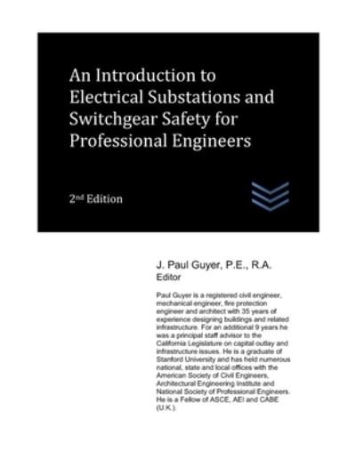 Cover for J Paul Guyer · An Introduction to Electrical Substations and Switchgear Safety for Professional Engineers - Electric Power Generation and Distribution (Pocketbok) (2022)