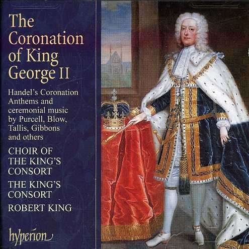 The Coronation Of King George II - Kings Consort / King - Música - HYPERION RECORDS LTD - 0034571172866 - 1 de outubro de 2001