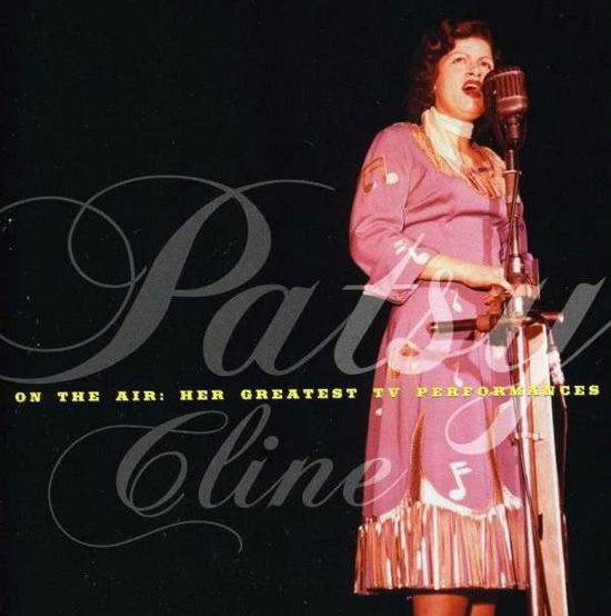 On The Air: Her Best Tv Performances - Patsy Cline - Musikk - HIP-O - 0602537142866 - 13. november 2012