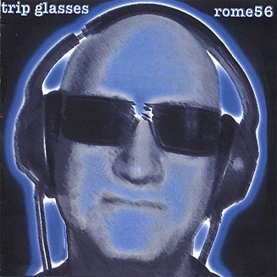Cover for Rome 56 · Trip Glasses (CD) (2006)