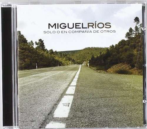 Cover for Miguel Rios · Solo O En Compania De Otros (CD) (2014)