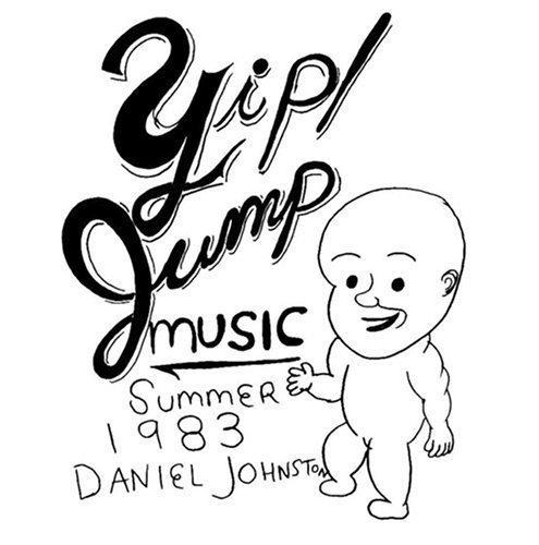 Yip Jump Music (Standard) - Daniel Johnston - Musiikki - POP - 0837101176866 - lauantai 30. kesäkuuta 1990