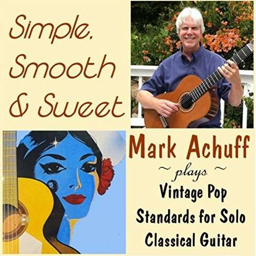 Cover for Mark Achuff · Simple Smooth &amp; Sweet (CD) (2015)