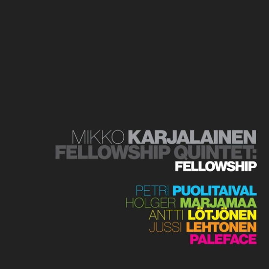 Cover for Mikko Karjalainen Fellowship Quintet &amp; Paleface · Fellowship (CD) (2020)