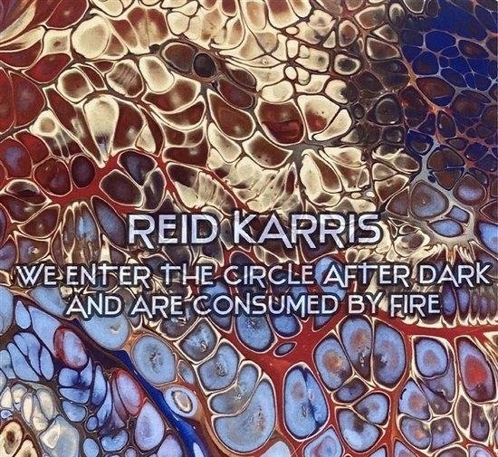 Cover for Reid Karris · We Enter The Circle After Dark... (CD) (2022)