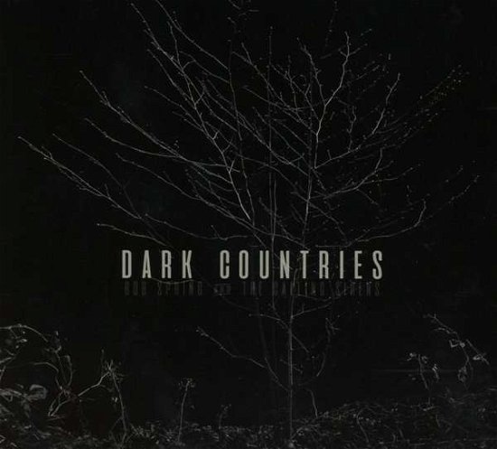 Dark Countries - Spring Bob & the Calling - Musik - ROKKABILL RECORDS - 4260466392866 - 8. November 2019