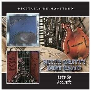 Cover for Nitty Gritty Dirt Band · Let'S Go/Acoustic (CD) (2015)