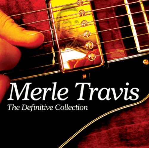 Definitive Collection - Merle Travis - Musiikki - DELTA - 5024952382866 - maanantai 10. joulukuuta 2018