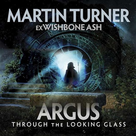 Cover for Martin Turners Wishbone Ash · Argus: Through The Looking Glass (CD) (2017)