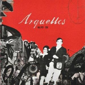 Arquettes · Wave On (CD) (2011)