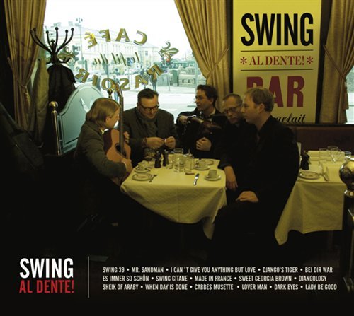 Cover for Gershwin / Reinhardt / Grappelli / Swing Al Dente · Swing Al Dente (CD) (2010)