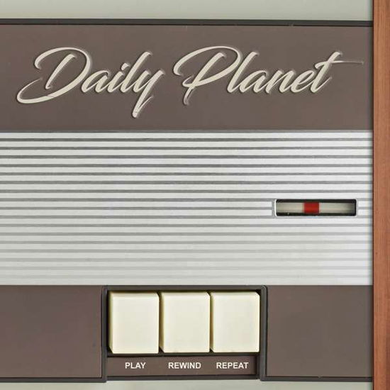 Cover for Daily Planet · Play Rewind Repeat (CD) (2017)