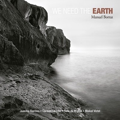 Cover for Manuel Borraz · We Need The Earth (CD) (2021)