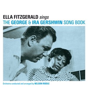 Cover for Ella Fitzgerald · Sings the George &amp; Ira Gershwin Songbook (CD) (2016)