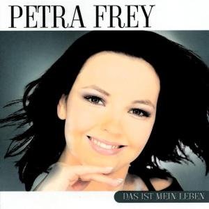 Cover for Frey Petra · Das Ist Mein Leben (CD) (2002)