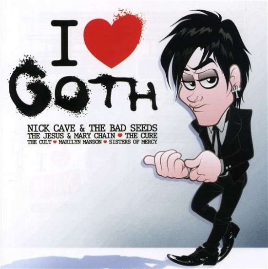 I Love Goth - Various Artists - Music - CENTRAL STATION - 9325425048866 - 