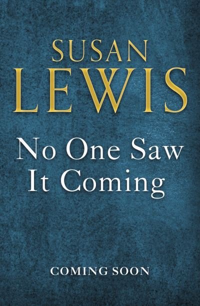 No One Saw It Coming - Susan Lewis - Bøger - HarperCollins Publishers - 9780008471866 - 5. januar 2023