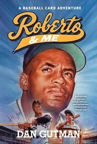 Cover for Dan Gutman · Roberto &amp; Me (Baseball Card Adventures) (Pocketbok) [Reprint edition] (2012)