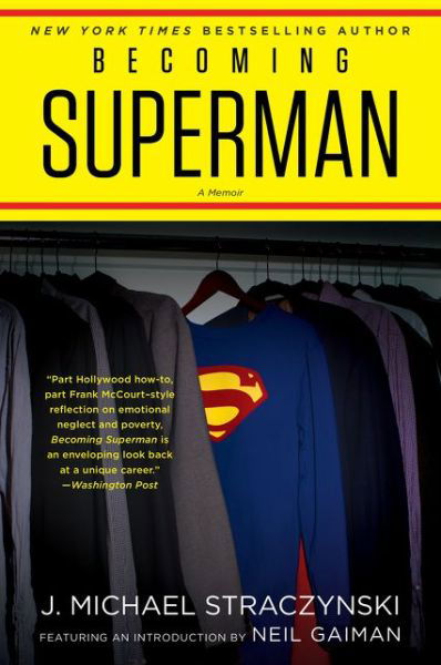 Becoming Superman: My Journey From Poverty to Hollywood - J. Michael Straczynski - Livres - HarperCollins Publishers Inc - 9780062857866 - 23 juillet 2020
