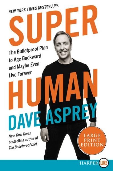 Bulletproof at Any Age - Dave Asprey - Books - HarperCollins Publishers - 9780062943866 - October 8, 2019