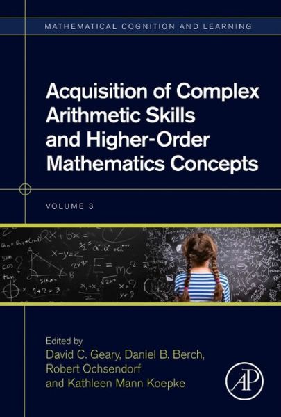 Cover for Acquisition of Complex Arithmetic Skills and Higher-Order Mathematics Concepts - Mathematical Cognition and Learning (Print) (Gebundenes Buch) (2017)