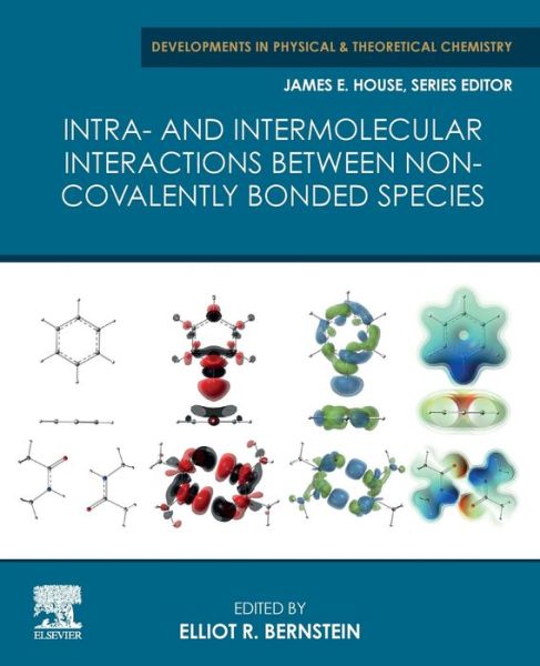 Cover for Intra- and Intermolecular Interactions between Non-covalently Bonded Species - Developments in Physical &amp; Theoretical Chemistry (Paperback Book) (2020)