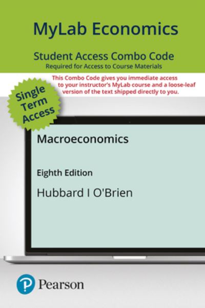 Cover for R Glenn Hubbard · Mylab Economics with Pearson Etext -- Combo Access Card -- For Macroeconomics (Hardcover Book) (2020)