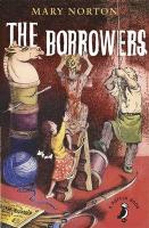 The Borrowers - A Puffin Book - Mary Norton - Books - Penguin Random House Children's UK - 9780141354866 - July 3, 2014