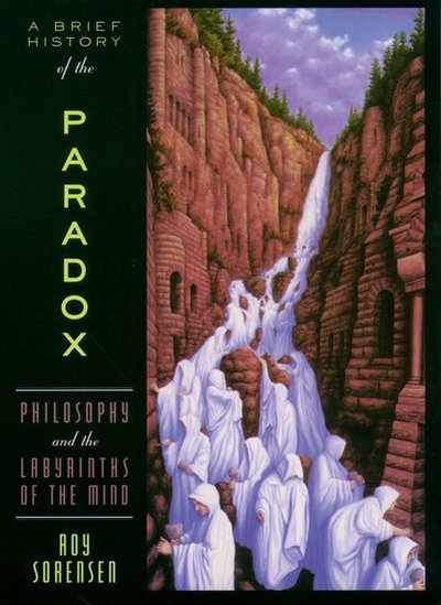 Cover for Roy a Sorensen · Brief History of the Paradox Philosophy (Taschenbuch) (2005)