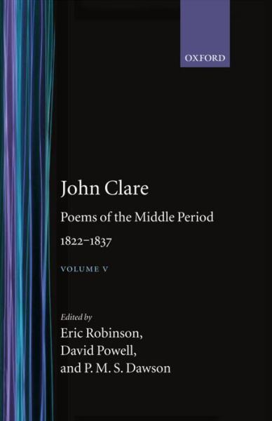 Cover for John Clare · John Clare: Poems of the Middle Period, 1822-1837: Volume V - Oxford English Texts: John Clare (Hardcover Book) (2003)