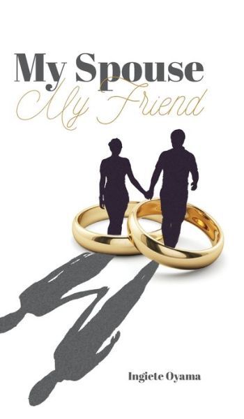 Cover for Ingiete Oyama · My Spouse My Friend (Hardcover Book) (2021)