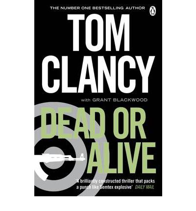 Dead or Alive: INSPIRATION FOR THE THRILLING AMAZON PRIME SERIES JACK RYAN - Jack Ryan Jr - Tom Clancy - Książki - Penguin Books Ltd - 9780241951866 - 15 września 2011