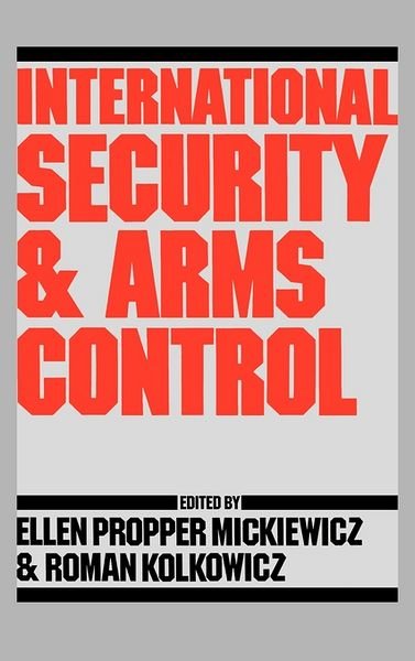 Cover for Ellen Mickiewicz · International Security and Arms Control (Hardcover Book) (1986)