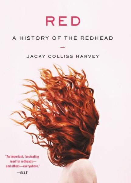 Cover for Jacky Colliss Harvey · Red: A History of the Redhead (Paperback Book) (2018)