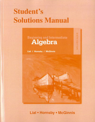 Cover for Margaret Lial · Student Solutions Manual for Beginning and Intermediate Algebra (Paperback Book) (2015)