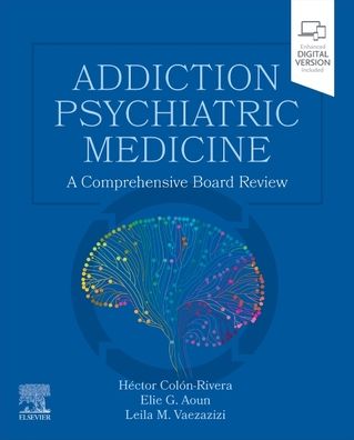 Cover for Colon-Rivera, Hector, MD, MRO PA U.S.A. · Addiction Psychiatric Medicine: A Comprehensive Board Review (Taschenbuch) (2022)