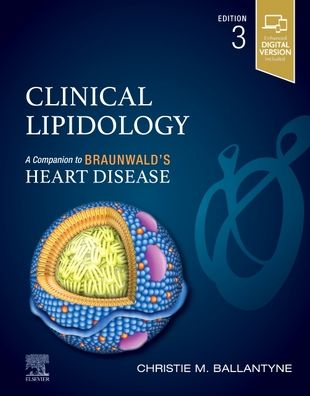 Cover for Ballantyne, Christie M., MD, FACP, FACC (Chief, Section of Cardiology, Chief, Section of Cardiovascular Research, Professor of Cardiovascular Medicine, Baylor College of Medicine, Houston, Texas) · Clinical Lipidology: A Companion to Braunwald's Heart Disease - Companion to Braunwald's Heart Disease (Hardcover Book) (2023)