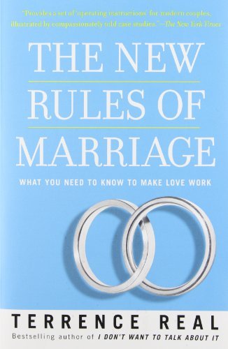 The New Rules of Marriage: What You Need to Know to Make Love Work - Terrence Real - Kirjat - Random House Publishing Group - 9780345480866 - tiistai 29. tammikuuta 2008