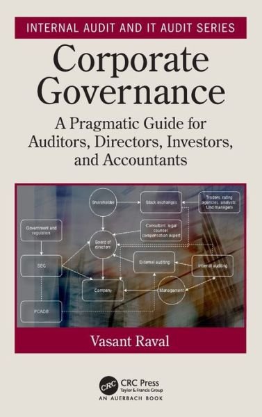 Cover for Vasant Raval · Corporate Governance: A Pragmatic Guide for Auditors, Directors, Investors, and Accountants - Security, Audit and Leadership Series (Hardcover bog) (2020)