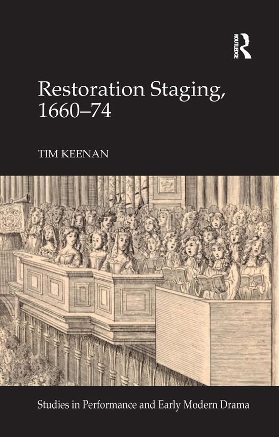 Cover for Tim Keenan · Restoration Staging, 1660-74 - Studies in Performance and Early Modern Drama (Paperback Book) (2020)