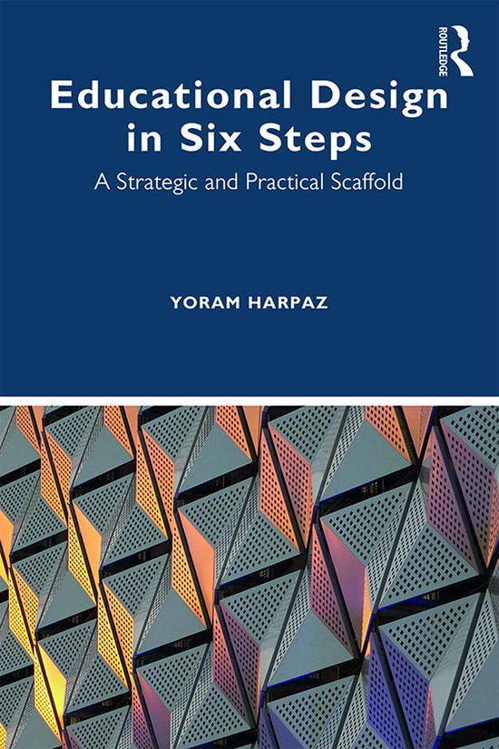 Cover for Yoram Harpaz · Educational Design in Six Steps: A Strategic and Practical Scaffold (Paperback Book) (2020)